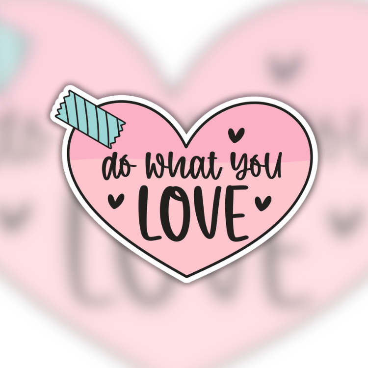 Do What You Love Post It Easy Peel Sticker