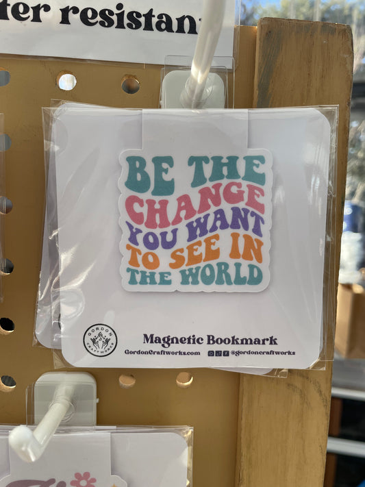 Be The Change Magnetic Bookmark