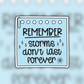 Remember Storms Don't Last Forever Easy Peel Sticker