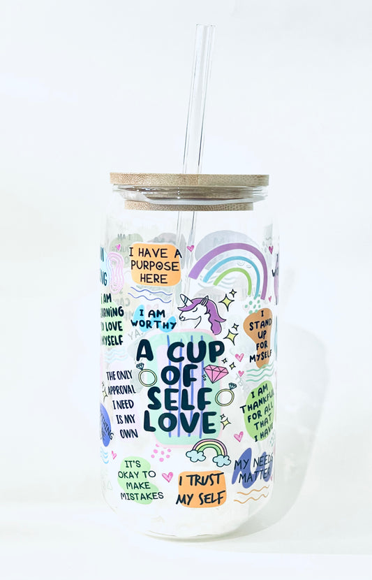 A Cup Of Self Love Glass Can