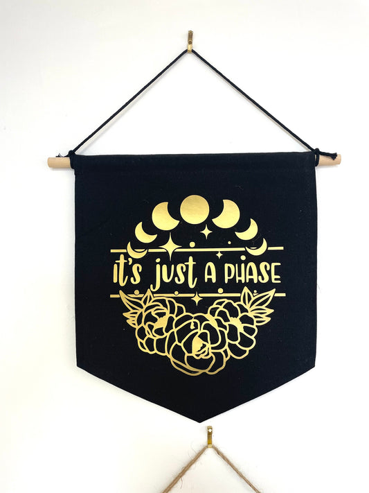 It’s Just A Phase Canvas Wall Banner - Gordon Craftworks